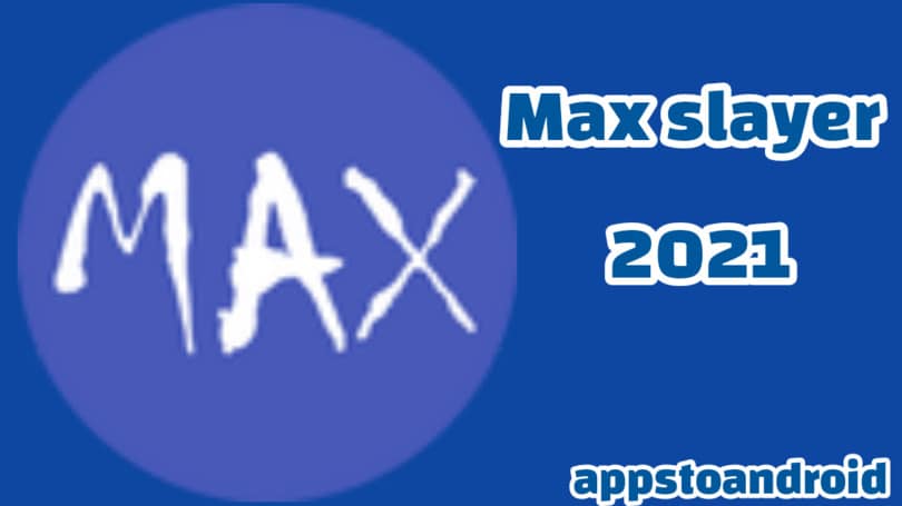 نبذة تعريفية عن ماكس سلاير 2023 Max Slayer الموقع الرسمي