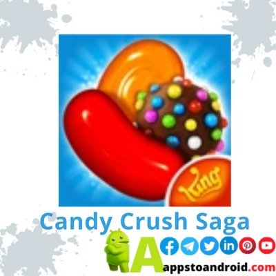 تحميل كاندي كراش ساجا 2023 Candy Crush Saga APK اخر اصدار لـ Android