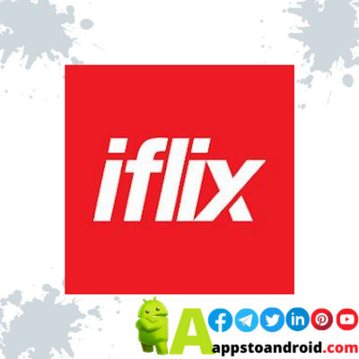 تحميل  اي فليكس 2023 Iflix APK Download برابط مباشر مجاناً