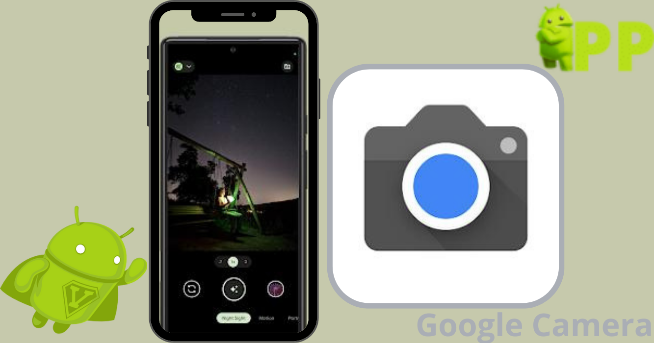 نبذه مختصره عن جوجل كاميرا لسامسونج Google Camera 2023